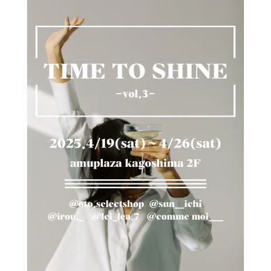 【期間限定SHOP】TIME TO SHINE  ＜ハンドメイドほか＞