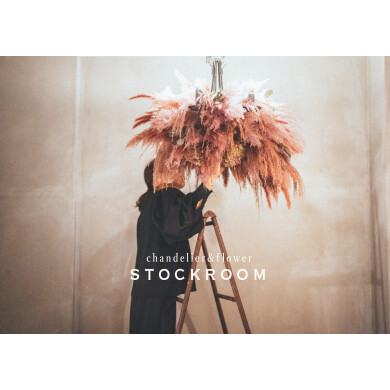 【期間限定ショップ】chandelier&flower STOCKROOM
