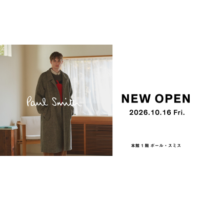 【10/16 NEW OPEN】ポール・スミス